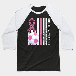 Kick Breast Cancer Awareness Soccer Pink Ribbon Baseball T-Shirt